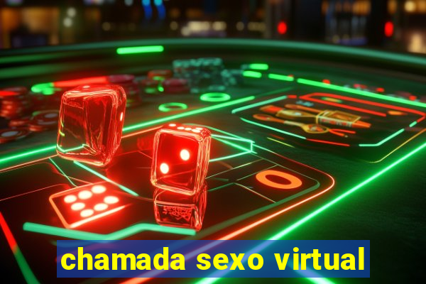 chamada sexo virtual